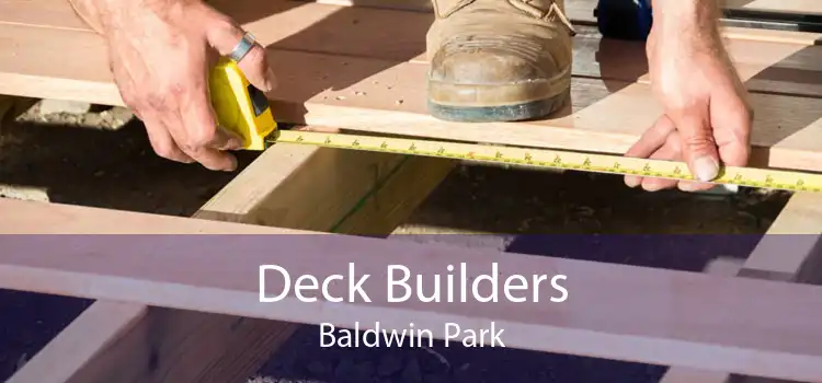 Deck Builders Baldwin Park