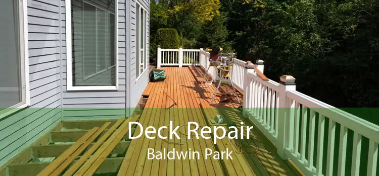 Deck Repair Baldwin Park