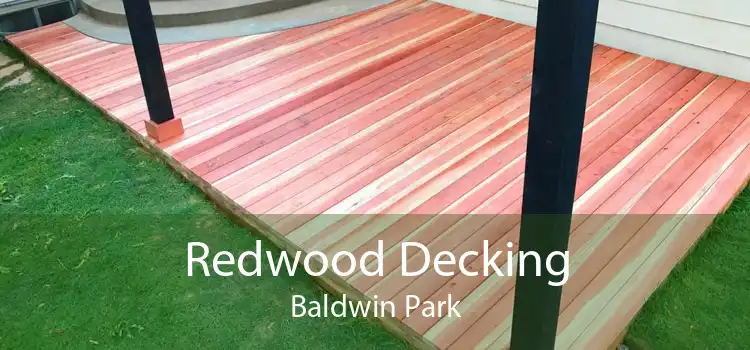 Redwood Decking Baldwin Park